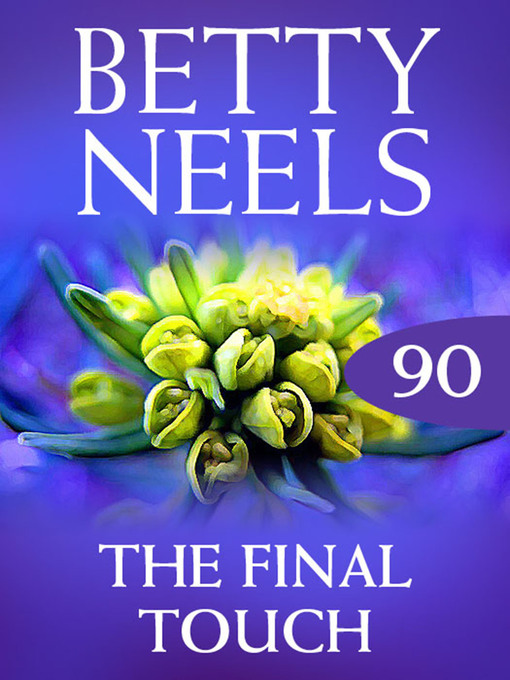 Title details for The Final Touch by Betty Neels - Available